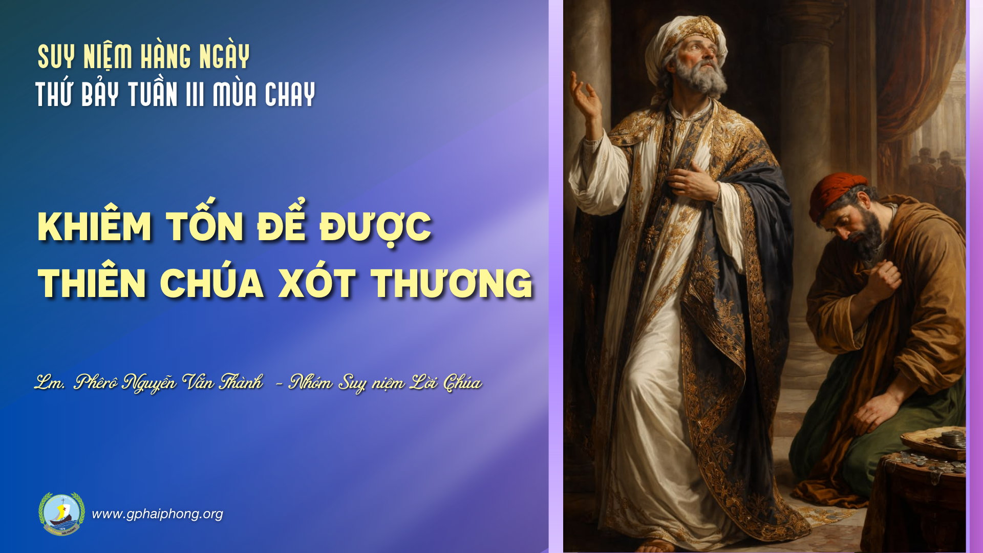 Suy Niệm Lời Chúa Hằng Ngày | Thứ Bảy Tuần III Mùa Chay